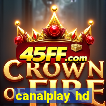 canalplay hd